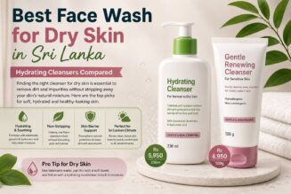 Best Face Wash for Dry Skin in Sri Lanka Hydrating Cleansers Compared